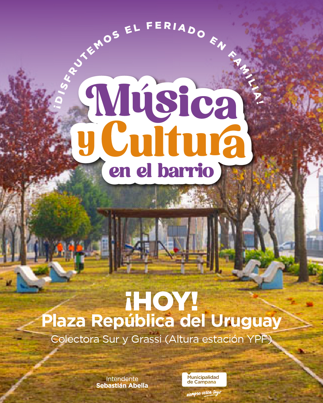 NOTICIAS CAMPANA: EL FERIADO SE DISFRUTA CON MUSICA Y ACTIVIDADES EN LA PLAZA DEL BARRIO SIDERCA VERDE
